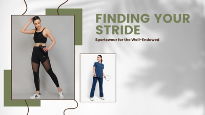 Finding Your Stride: Sportswear for the Well-Endowed