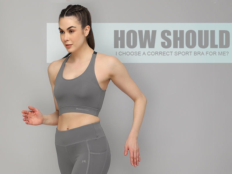 How should I choose a correct sport bra for me?